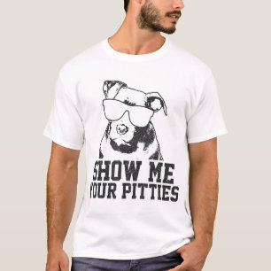 Zeigen Sie mir Ihre Pitties Funny Pitbull Dog Love T-Shirt
