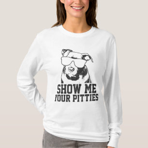 Zeigen Sie mir Ihre Pitties Funny Pitbull Dog Love T-Shirt