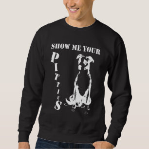 Zeigen Sie mir Ihre Pitties Pitbull 56 Sweatshirt