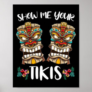 Zeigen Sie mir Ihre Tikis Hawaiian Tiki Maske Brea Poster