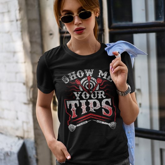 Zeigen Sie mir Ihre Tipps - Funny Dart Champion T-Shirt