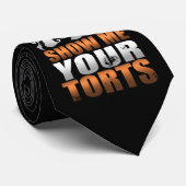 Zeigen Sie mir Ihre Torts Anwälte Student Paralega Krawatte (Gerollt)