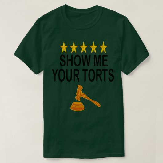 Zeigen Sie mir Ihre Torts Funny Lawyer Pub Anwalt  T-Shirt (Design vorne)