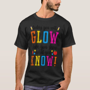 Zeigen Sie, was Sie wissen Test-Tag Studenten Lehr T-Shirt