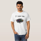 Zeigen Sie Zeit-T-Shirt! T-Shirt (Vorne ganz)