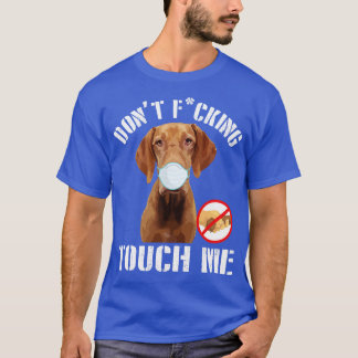 Zeigerhund mit Gesichtsmaske Fass mich nicht an 20 T-Shirt