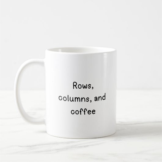 Zeilen, Spalten und Kaffee Kaffeetasse (Links)