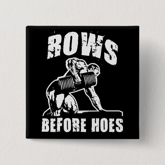 Zeilen vor Hoes - Funny Dumbell Row Workout Button (Vorderseite)