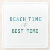Zeit am Strand ist die beste Zeit Glasuntersetzer (Vorderseite)