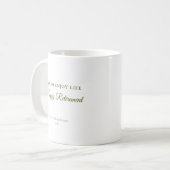 Zeit, das Leben zu genießen Ruhestandsgeschenk Kaffeetasse (Vorderseite Links)