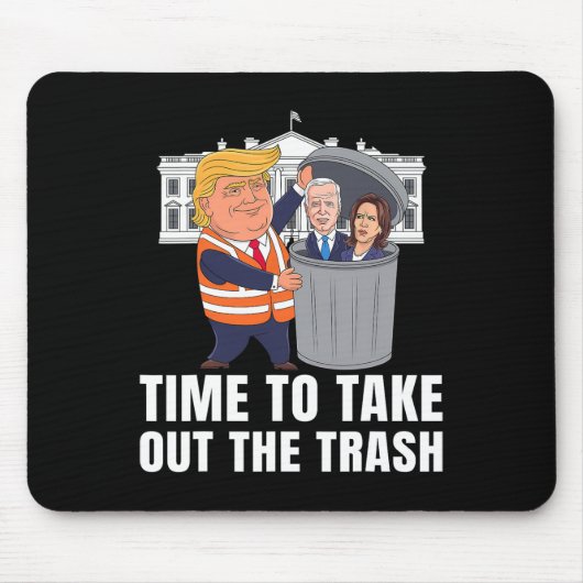 Zeit, den Müll rauszubringen, lustiger Trump Mousepad (Vorne)