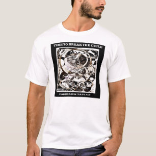 Zeit, den Zyklus zu brechen T-Shirt