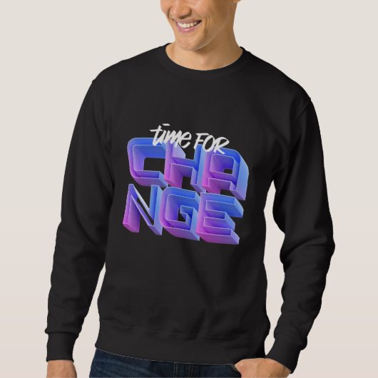 Zeit des Wandels Sweatshirt (Vorderseite)