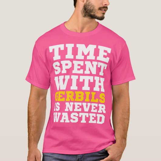 Zeit, die mit Gerbils verbraucht wird, wird nie ve T-Shirt (Vorderseite)