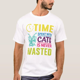 Zeit, die mit Katzen verbracht wird, verschwendet T-Shirt