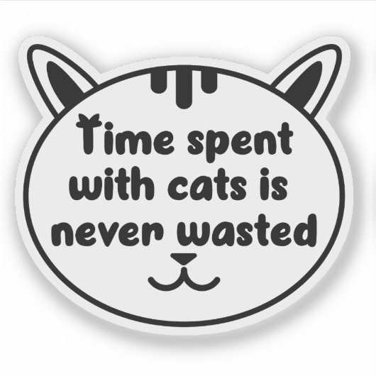 Zeit, die mit Katzen verbracht wird, wird nie vers Aufkleber (Vorderseite)