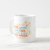 Zeit, die mit Katzen verbraucht wird, wird nie ver Kaffeetasse (Vorderseite Links)