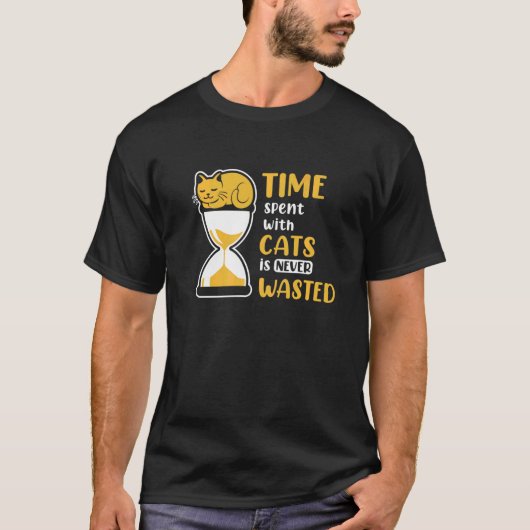 Zeit, die mit Katzen verbraucht wird, wird nie ver T-Shirt (Vorderseite)