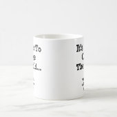 Zeit, die Welt zu verändern - nach etwas Kaffee Kaffeetasse (Mittel)