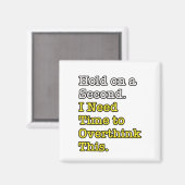 Zeit, dies zu überdenken - komische Bemerkung Magnet (Vorderseite/Rückseite)