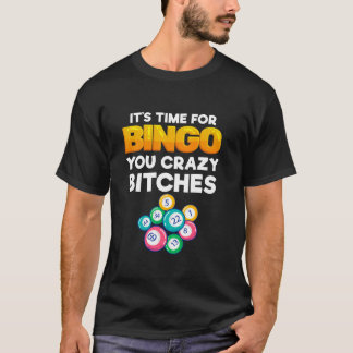 Zeit für Bingo You Crazy Funny Bingo Spieler Fraue T-Shirt