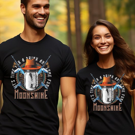 Zeit für den T - Shirt "Drink and Fun Moonshine"