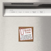 Zeit für eine Pause Magnet (In Situ (Geschirrspüler))