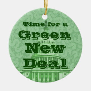 Zeit für einen grünen New Deal Keramik Ornament