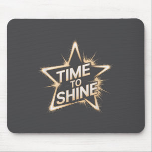 Zeit für Frauen zu glänzen Motivationsstern Männer Mousepad