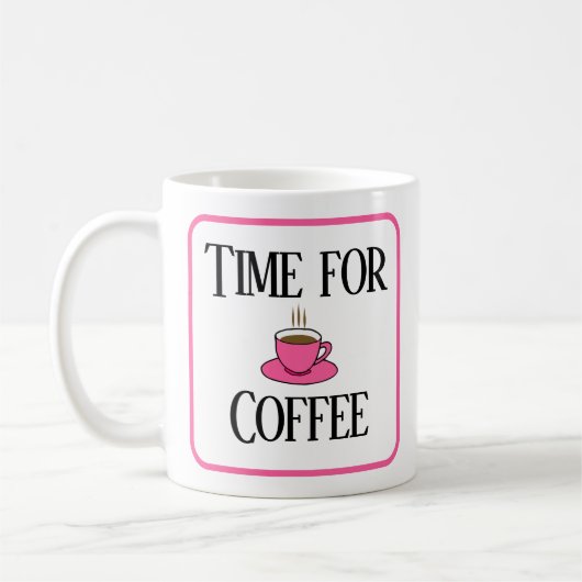 Zeit für Kaffee, rosa Tasse mit Ihrem Namen (Links)
