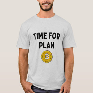 Zeit für Plan B Bitcoin T-Shirt