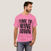 ZEIT, HERUNTER ZU WINDEN, Funny T - Shirt (Vorne ganz)