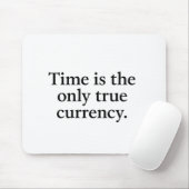 Zeit ist die einzige echte Währung - Minimalistisc Mousepad (Mit Mouse)
