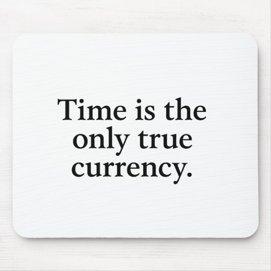 Zeit ist die einzige echte Währung - Minimalistisc Mousepad (Vorne)