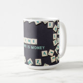 Zeit ist Geld - Tasse (VorderseiteRechts)