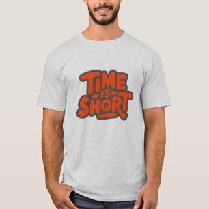 Zeit ist Kurz T-Shirt