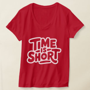 Zeit ist Kurz T-Shirt