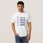 Zeit, jene genetischen Gene zu öffnen T-Shirt (Vorne ganz)