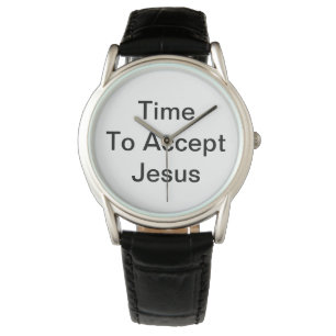 Zeit, Jesus zu akzeptieren Armbanduhr