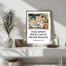 Zeit mit Katzen Niedliches Motivierend Plakat