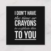 Zeit oder Schlampen, um diese lustigen Zitate weiß Quadratische Visitenkarte (Vorderseite)