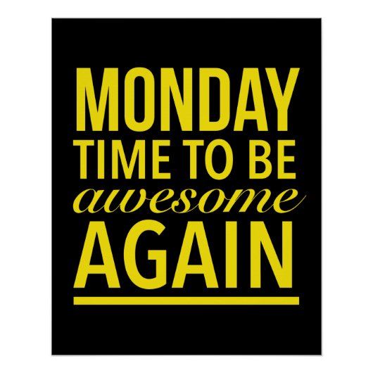 Zeit phantastisch wieder lustig Montag Zitat gelb Poster (Vorderseite)