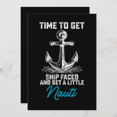 Zeit, um das Schiff zu sehen und ein wenig Nauti C Einladung (Vorne/Hinten)