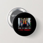 Zeit, um den Müll rauszubringen Trump Müllmann Button (Vorne & Hinten)