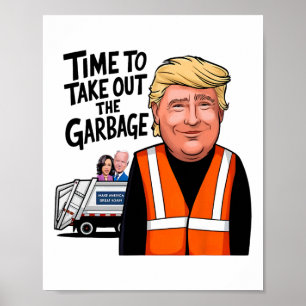 Zeit, um die Garge Funny Mega Trump Präsident zu n Poster