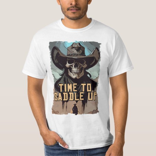 Zeit, um die Skull Wild West Cowboy Zitat Art T-Shirt (Vorderseite)