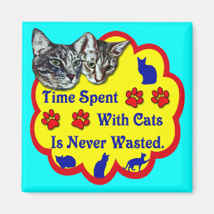 Zeit verbracht mit Katzen Magnet