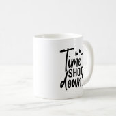 Zeit zum Abschuss Kaffeetasse (VorderseiteRechts)
