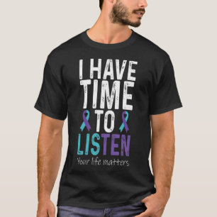 Zeit zum Anhören haben - Bewusstsein für Suizidprä T-Shirt