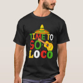 Zeit zum Niedlichen und Cinco de Mayo T-Shirt (Vorderseite)